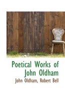 Poetical Works of John Oldham