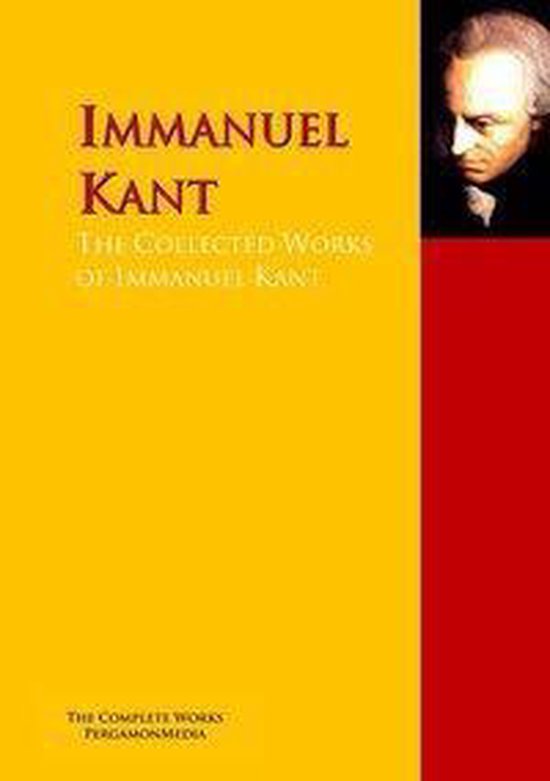 The Collected Works of Immanuel Kant - cover
