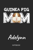 Guinea Pig Mom - Adelynn - Notebook