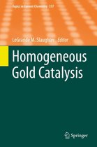 Topics in Current Chemistry 357 - Homogeneous Gold Catalysis