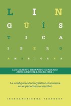 Lingüística Iberoamericana 67 - La configuración lingüístico-discursiva en el periodismo científico