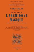 Les Sept Livres de l'Archidoxe Magique.