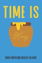 Time Is Honey Beehive Inspection Checklist Log Book