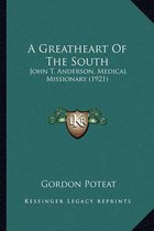 A Greatheart of the South
