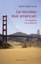 Histoire - Le nouveau rêve américain : du Maghreb à la Californie