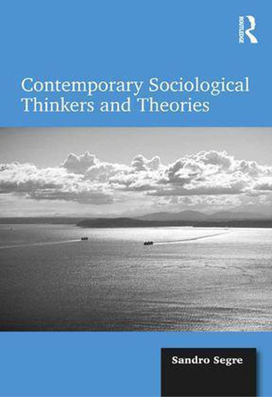 Contemporary Sociological Thinkers and Theories - cover