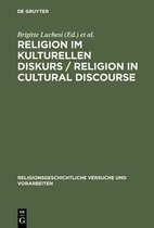 Religionsgeschichtliche Versuche und Vorarbeiten52- Religion im kulturellen Diskurs / Religion in Cultural Discourse