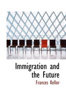 Immigration and the Future
