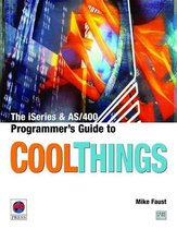 The iSeries and AS/400 Programmer's Guide to Cool Things