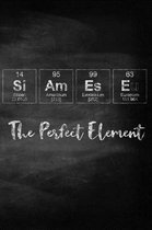 Siamese the Perfect Element