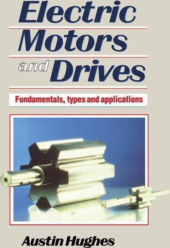 Electric Motors and Drives Fundamentals, types and applications (ebook