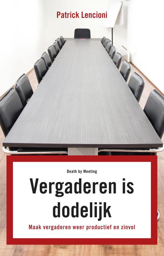 Vergaderen is dodelijk
