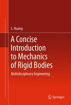 A Concise Introduction to Mechanics of Rigid Bodies