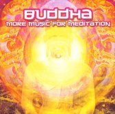 Buddha-More Music For  Meditation