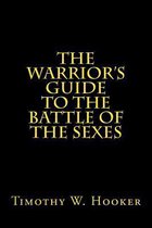 The Warrior's Guide to the Battle of the Sexes