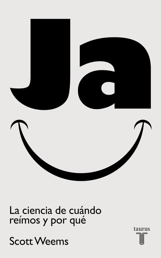 Ja. La ciencia de cuándo reímos y por qué - cover