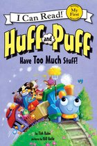 My First I Can Read - Huff and Puff Have Too Much Stuff!