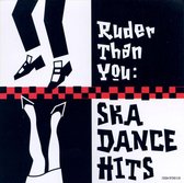 Ruder Than You: Ska Dance Hits