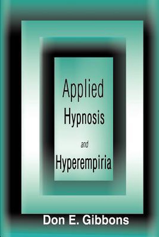 Applied Hypnosis and Hyperempiria | 9780595124763 | D. Gibbons | Boeken ...