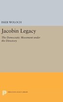 Jacobin Legacy - The Democratic Movement under the Directory