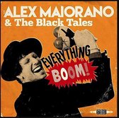Alex Maiorano & The Black Tales - Everything Boom! (CD)