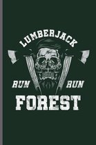 Lumberjack Run Run Forest