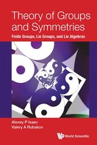 Theory Of Groups And Symmetries: Finite Groups, Lie Groups, And Lie Algebras