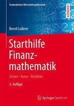 Studienbücher Wirtschaftsmathematik - Starthilfe Finanzmathematik