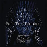 For The Throne (Music Inspired By Game Of Thrones)