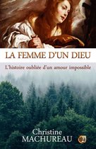 Romans historiques - La femme d'un Dieu