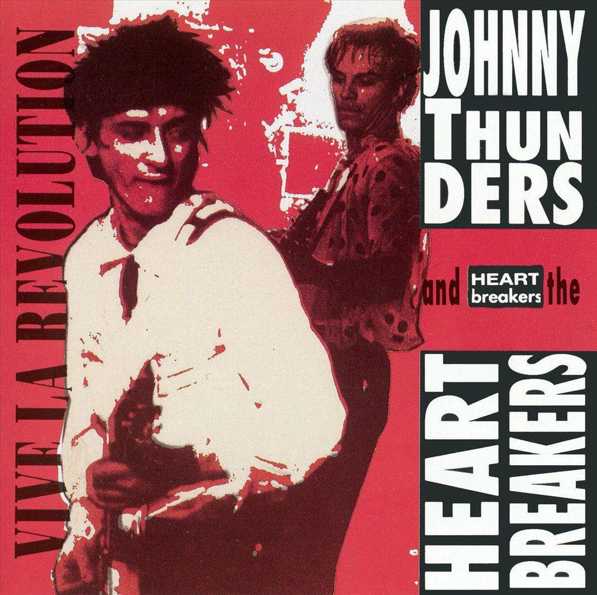 Vive la Revolution! (Live and Outtakes) - Johnny Thunders & The Heartbreakers