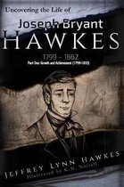 Uncovering the Life of Joseph Bryant Hawkes (1799 - 1862)