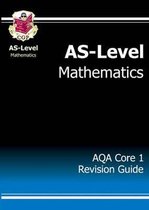 As-level Maths AQA Core 1 Revision Guide