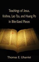 Inspirational Haiku of Ancient Wisdom for Enlightenment- Teachings of Jesus, Krishna, Lao Tzu, and Huang Po in Bite-Sized Pieces
