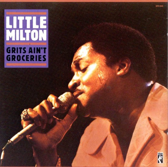 Grits Ain't Groceries, Little Milton CD (album) Muziek