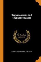 Trypanosomes and Trypanosomiases