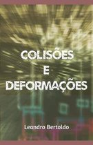 Colis es e Deforma es