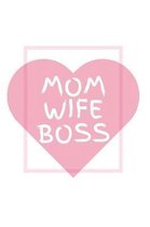 Mom Wife Boss