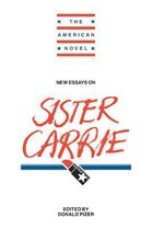 The American Novel- New Essays on Sister Carrie