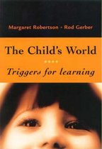 The Child's World: Triggers for Learning