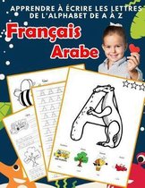 Apprendre crire les lettres de l'alphabet de A Z Fran ais Arabe