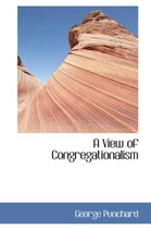 A View of Congregationalism
