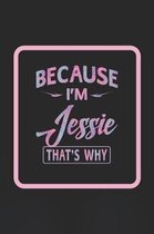 Because I'm Jessie That's Why