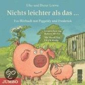 Piggeldy und  Frederick. Nichts leichter als das ...