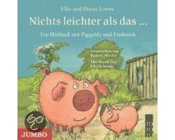 Piggeldy und  Frederick. Nichts leichter als das ...