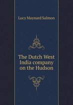 The Dutch West India company on the Hudson