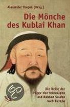 Die Mönche des Kublai Khan