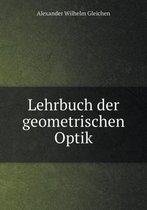 Lehrbuch der geometrischen Optik