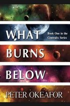 What Burns Below