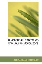 A Practical Treatise on the Law of Advowsons